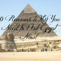 10 reasons egypt
